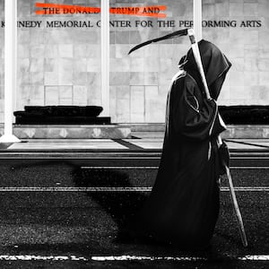 Donald Trump and John F Kennedy Memorial Center for the Performing Arts with the grim reaper