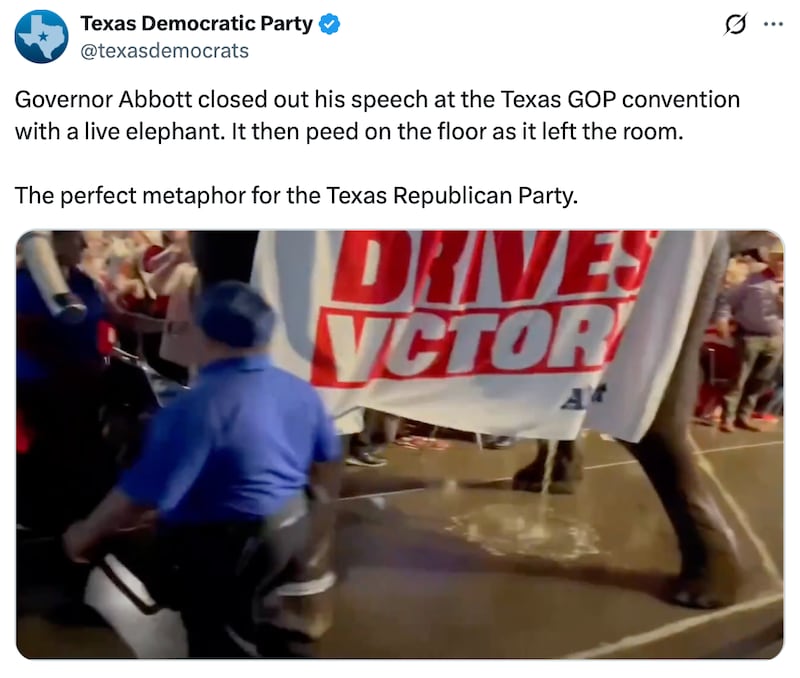 Texas Democratic Party X post reads: "Governor Abbott closed out his speech at the Texas GOP convention with a live elephant. It then peed on the floor as it left the room. The perfect metaphor for the Texas Republican Party."