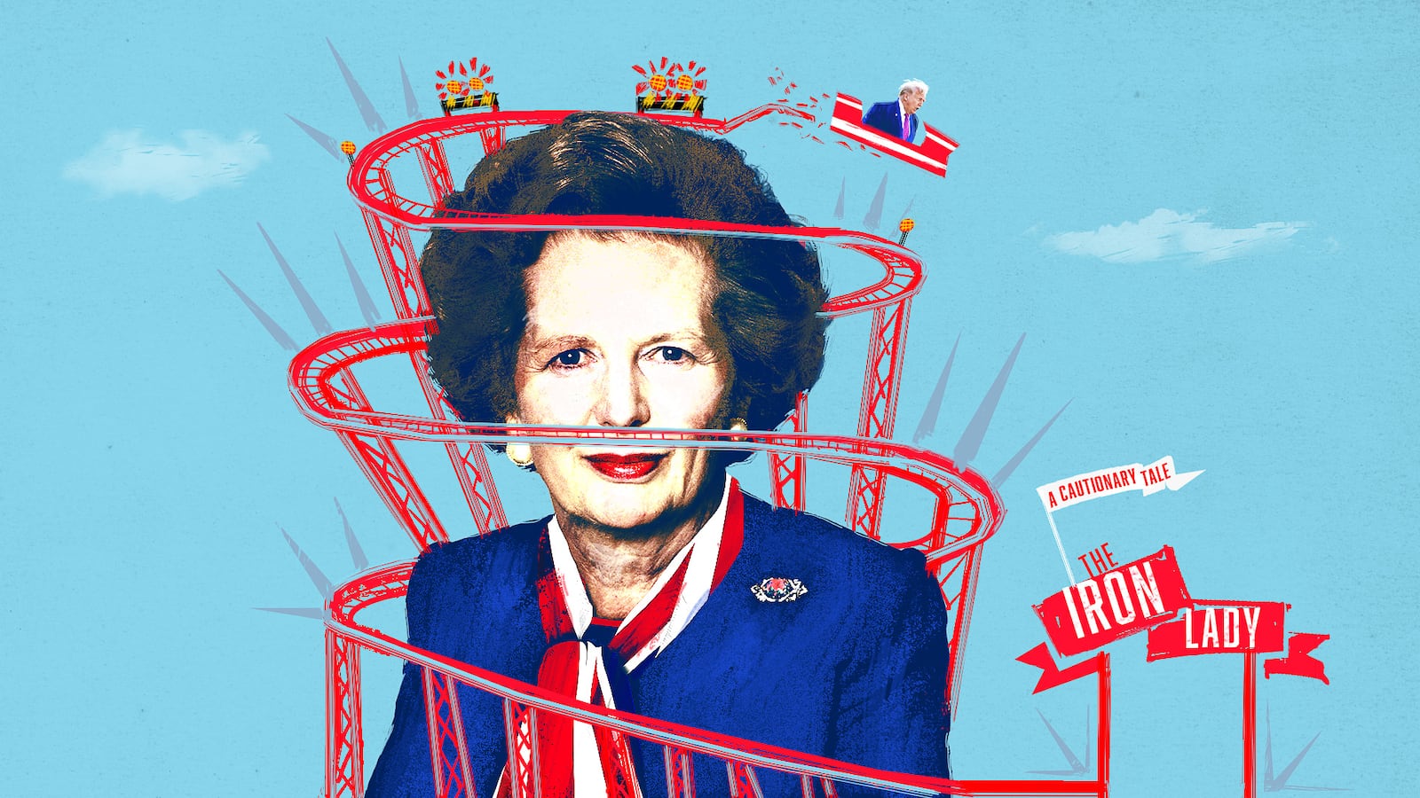 Margaret Thatcher is a cautionary tale for Donald Trump.